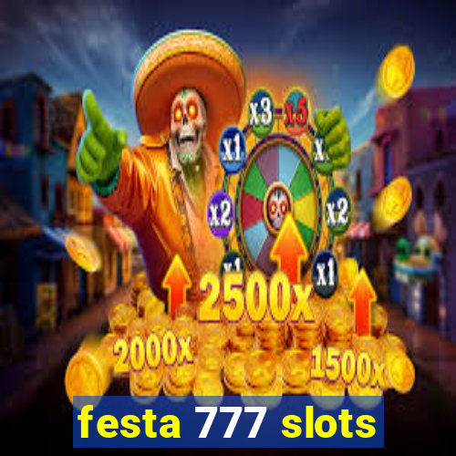 festa 777 slots